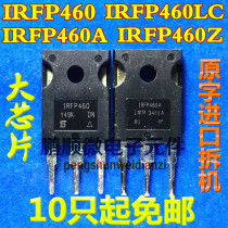 IRFP460A IRFP460Z IRFP460LC IRFP460Z Imported high-power field effect 500V20A