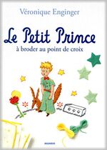 VEronique Enginger cross stitch embroidery LE PETIT PRINCE Little PRINCE 2017