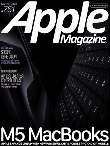 AppleMagazine – Issue 751, 20 March 2026