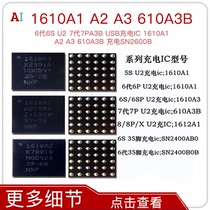 6 dai 6S U2 7 s 7PA3B USB charging IC 1610A1 A2 A3 610A3B charging SN2600B