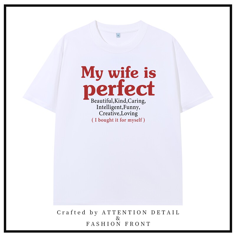 My Wife Is Perfect Fun English Short-Sleeved T-Shirt with American Retro Creative Design, Made of Pure Cotton and Breathable, for Couples