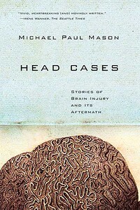 【预售】Head Cases: Stories of Brain Injury and Its