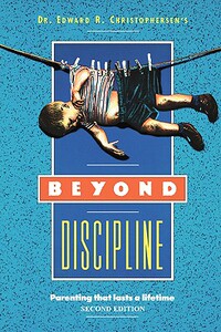 【预售】Beyond Discipline: Parenting That Lasts a Lifetime