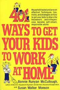 【预售】401 Ways to Get Your Kids to Work at Home: Household