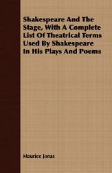 【预售】Shakespeare and the Stage, with a Complete List of