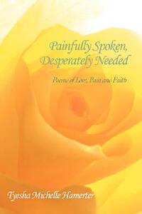 【预售】Painfully Spoken, Desperately Needed: Poems of Love