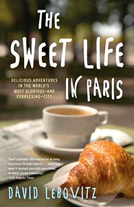【预售】The Sweet Life in Paris: Delicious Adventures in the