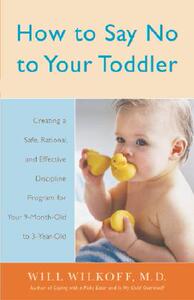 【预售】How to Say No to Your Toddler: Creating a Safe