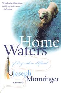 【预售】Home Waters: Fishing with an Old Friend: A Memoir