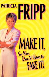 【预售】Make It So You Don’t Have to Fake It!: 55