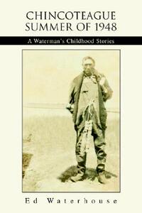 【预售】Chincoteague Summer of 1948: A Waterman’s Childhood