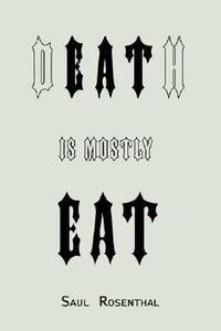 【预售】Death Is Mostly Eat