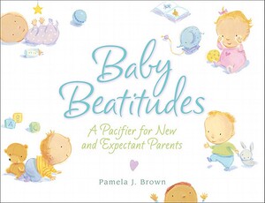 【预售】Baby Beatitudes: A Pacifier for New and Expectant