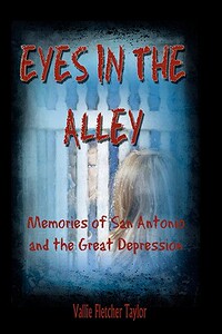 【预售】Eyes in the Alley: Memories of San Antonio and the