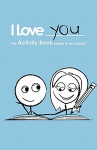 【预售】I Love You: The Activity Book Meant to Be Shared