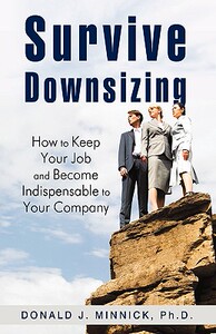 【预售】Survive Downsizing: How to Keep Your Job and Become