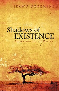 【预售】Shadows of Existence: An Anthology of Poetry