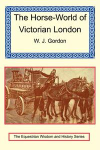 【预售】The Horse-World of Victorian London