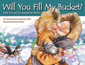 【预售】Will You Fill My Bucket?: Daily Acts of Love Around