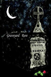 【预售】Graveyard Rose