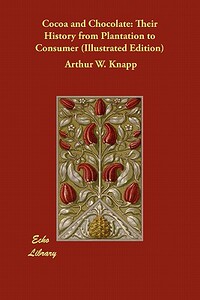 【预售】Cocoa and Chocolate: Their History from Plantation