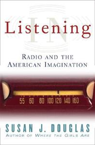 【预售】Listening in: Radio and the American Imagination
