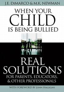 【预售】When Your Child Is Being Bullied: Real Solutions for