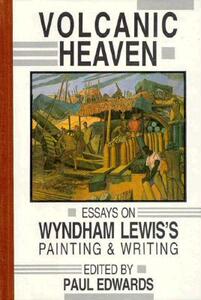 【预售】Volcanic Heaven: Essays on Wyndham Lewis