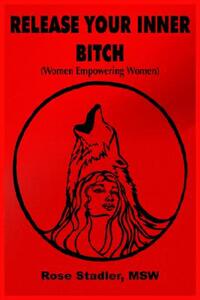 【预售】Release Your Inner Bitch: Women Empowering Women