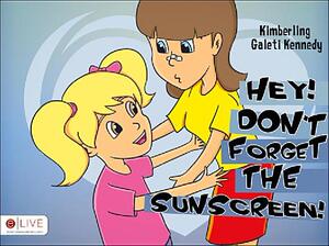 【预售】Hey, Don’t Forget the Sunscreen!