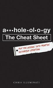 【预售】A**holeology the Cheat Sheet: Put the Science Into