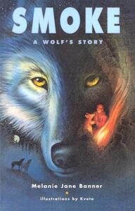 【预售】Smoke: A Wolf’s Story