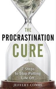 【预售】The Procrastination Cure: 7 Steps to Stop Putting