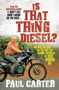 【预售】Is That Thing Diesel?: One Man, One Bike and the