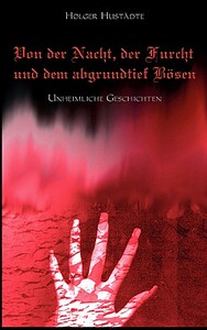 【预售】Von Der Nacht, Der Furcht Und Dem Abgrundtief Bsen