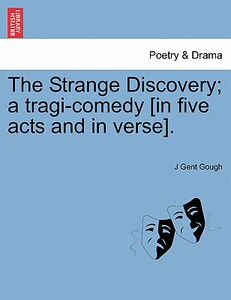 【预售】The Strange Discovery; A Tragi-Comedy [In Five Acts