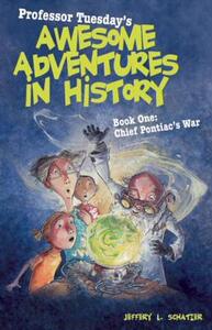 【预售】Professor Tuesday’s Awesome Adventures in History: