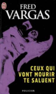 【预售】Ceux Qui Vont Mourir Te Saluent