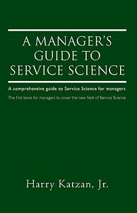 【预售】A Manager’s Guide to Service Science: A