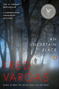 【预售】An Uncertain Place: A Commissaire Adamsberg Mystery