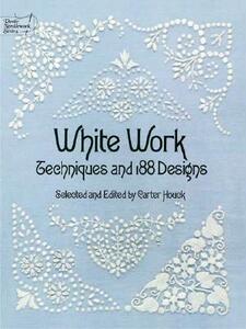 【预售】White Work White Work: Techniques and 188 Designs