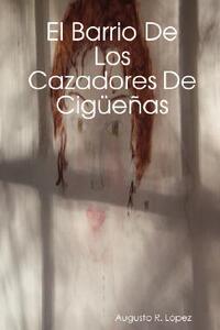 【预售】El Barrio de Los Cazadores de Cigeas