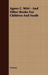 【预售】Agnes C. Wirt - And Other Books for Children and