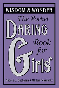 【预售】The Pocket Daring Book for Girls: Wisdom & Wonder
