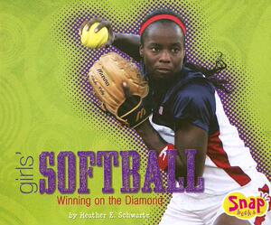 【预售】Girls’ Softball: Winning on the Diamond
