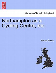 【预售】Northampton as a Cycling Centre, Etc.