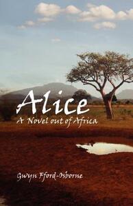 【预售】Alice: A Novel Out of Africa