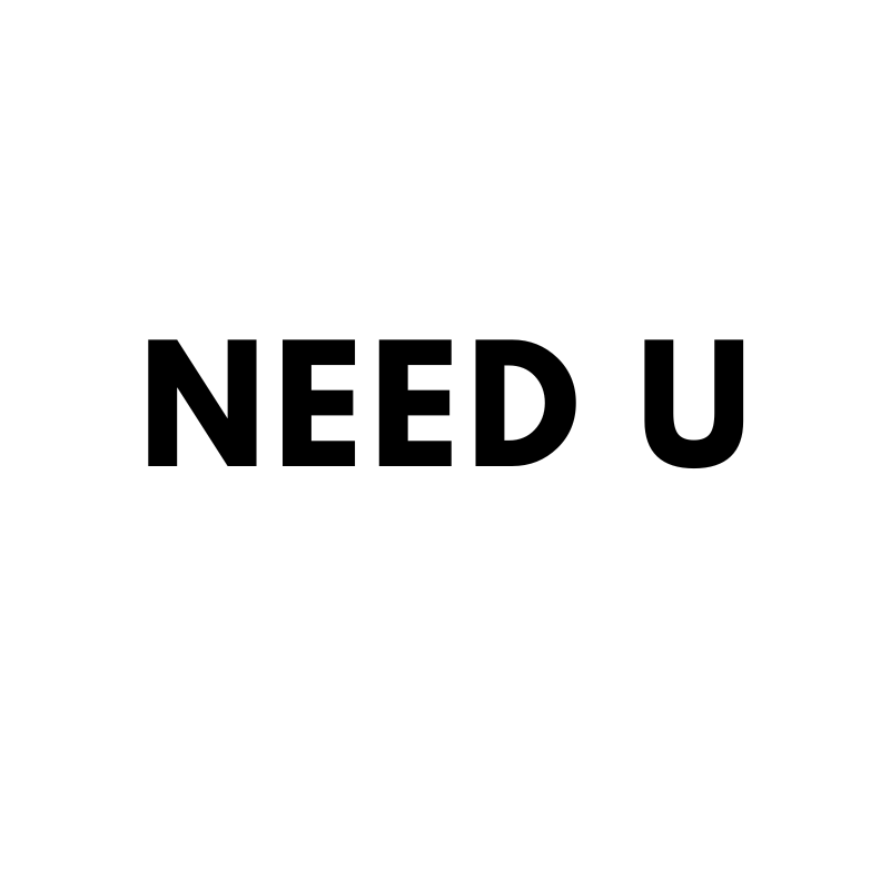 NEED U