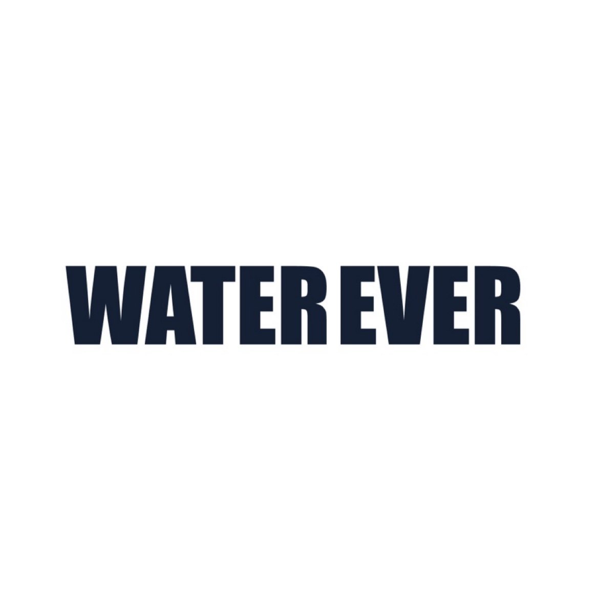 WATEREVER