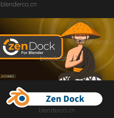 适用于 Blender 的 Zen Dock v1.0.1 【一叶知秋】自购分享  ZenDock